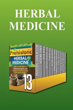 Paperback Herbal Medicine: Beginners: Find Out All About Herbal Medicine For Curing, Healing and Health (herbal medicine, medicinal plants, smoothies) Book