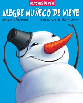 Alegre Muñeco de Nieve: historias de nieve