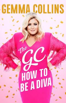 Hardcover The GC: How to Be a Diva Book