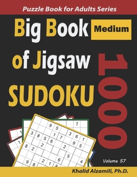 Paperback Big Book of Jigsaw Sudoku: 1000 Medium Puzzles Book