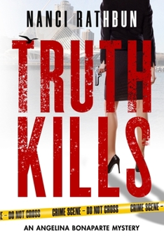 Paperback Truth Kills: PI Angelina Bonaparte Crime Thrillers #1 Book