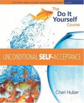 Audio CD Unconditional Self Acceptance: The Do It Yourself Course Book