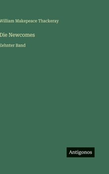 Die Newcomes: Zehnter Band