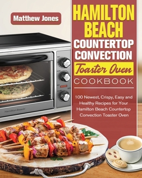 Paperback Hamilton Beach Countertop Convection Toaster Oven Cookbook Book