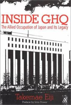 Hardcover Inside GHQ: The Allied Occupation of Japan and Its Legacy Book