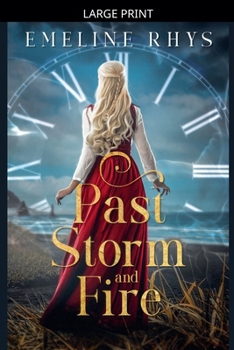Paperback Past Storm and Fire: A Viking Timeslip Romance [Large Print] Book