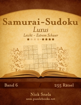 Paperback Samurai-Sudoku Luxus - Leicht bis Extrem Schwer - Band 6 - 255 Rätsel [German] Book