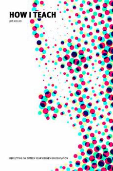 Paperback How I Teach: Reflecting on fifteen years in design education Book