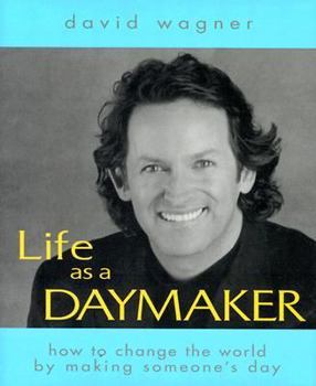 Hardcover Life As a Daymaker: How to Change the World by Simply Making Someone's Day Book