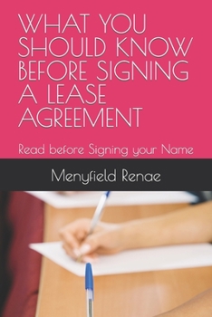 Paperback What You Should Know Before Signing a Lease Agreement: Read before Signing your Name Book