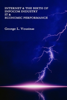 Paperback Internet & the birth of InfoCom industry. IT & Economic Performance Book