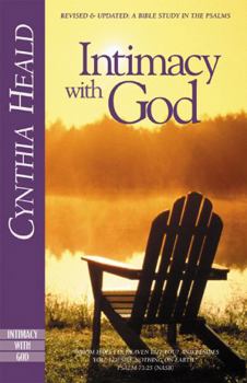 Paperback Intimacy with God: Revised and Updated: A Bible Study in the Psalms Book