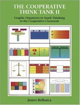 Paperback The Cooperative Think Tank II: Graphic Organizers to Teach Thinking in the Cooperative Classroom Book