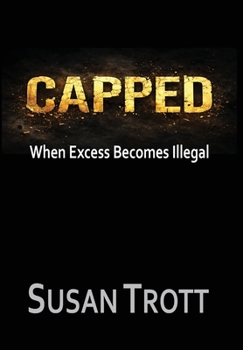 Capped: Making A Billion Was Your First Mistake