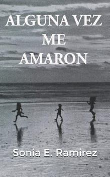 Paperback Alguna Vez Me Amaron [Spanish] Book
