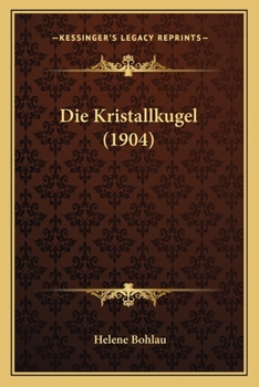 Paperback Die Kristallkugel (1904) [German] Book