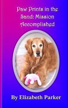 Paperback Paw Prints in the Sand: Mission Accomplished Book