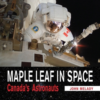 Paperback Maple Leaf in Space: Canada's Astronauts Book