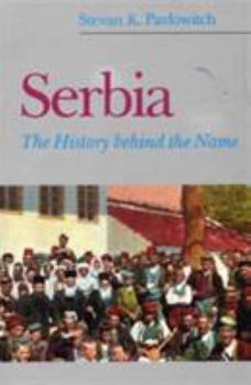 Paperback Serbia: The History Behind the Name Book