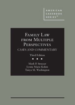 Hardcover Family Law From Multiple Perspectives: Cases and Commentary (American Casebook Series) Book