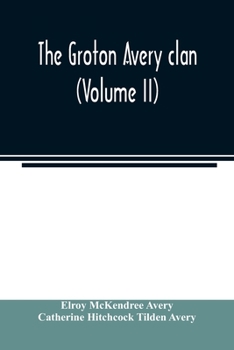 Paperback The Groton Avery clan (Volume II) Book