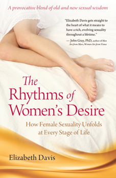 Paperback The Rhythms of Women's Desire: How Female Sexuality Unfolds at Every Stage of Life Book