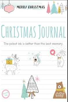 Christmas Journal: The palest ink is better than the best memory