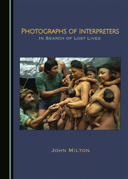 Photographs of Interpreters: In Search of Lost Lives