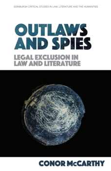 Paperback Outlaws and Spies: Legal Exclusion in Law and Literature Book