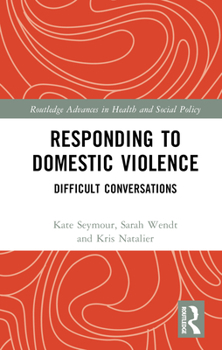 Hardcover Responding to Domestic Violence: Difficult Conversations Book