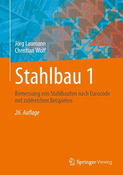 Hardcover Stahlbau 1: Bemessung Von Stahlbauten Nach Eurocode Mit Zahlreichen Beispielen [German] Book