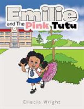 Paperback Emilie and The Pink Tutu Book