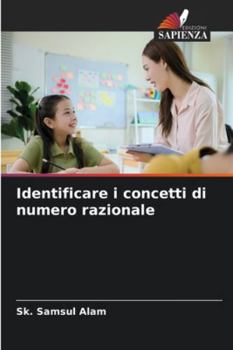 Identificare i concetti di numero razionale (Italian Edition)