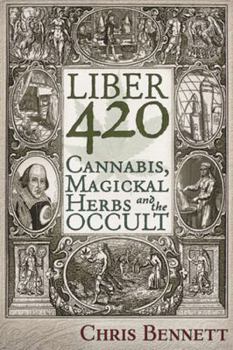 Paperback Liber 420: Cannabis, Magickal Herbs and the Occult Book