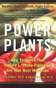 Paperback Power Plants: New Evidence That Nature's "Phyto-Fighters" Are Your Best Medicine Book