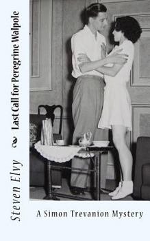 Paperback Last Call for Peregrine Walpole: A Simon Trevanion Mystery Book