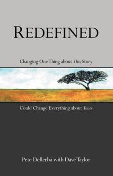 Paperback Redefined: Changing One Thing about This Story Could Change Everything about Yours Book