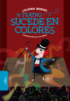 Paperback El Teatro Sucede En Colores / Theatre Happens in Color [Spanish] Book