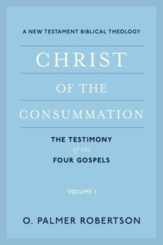 Paperback Christ of the Consummation: A New Testament Biblical Theology Book