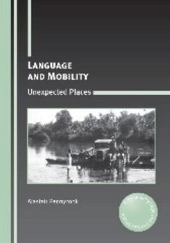 Paperback Language and Mobility: Unexpected Places Book