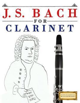 Paperback J. S. Bach for Clarinet: 10 Easy Themes for Clarinet Beginner Book