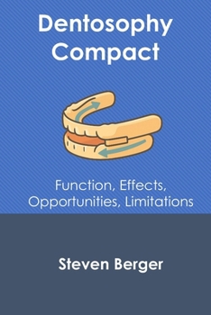 Paperback Dentosophy Compact: Function, Effects, Opportunities, Limitations Book