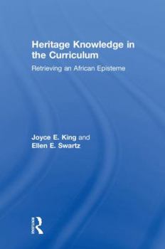 Hardcover Heritage Knowledge in the Curriculum: Retrieving an African Episteme Book