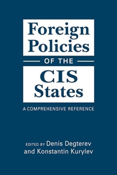 Hardcover Foreign Policies of the CIS States: A Comprehensive Reference Book