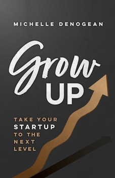 Paperback GrowUp: Take Your Startup to the Next Level Book