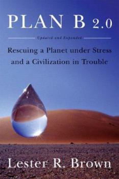 Paperback Plan B 2.0: Rescuing a Planet Under Stress and a Civilization in Trouble (Updated and Expanded Edition) Book