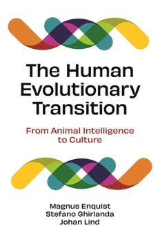 Hardcover The Human Evolutionary Transition: From Animal Intelligence to Culture Book