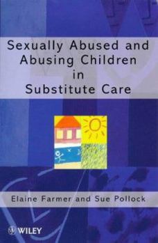 Paperback Sexually Abused and Abusing Children in Substitute Care: Book