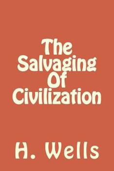 The Salvaging of Civilization: A Probable Future of Mankind
