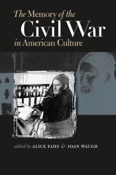 Memory of the Civil War in American Culture (Civil War America) - Book  of the Civil War America